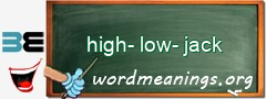 WordMeaning blackboard for high-low-jack